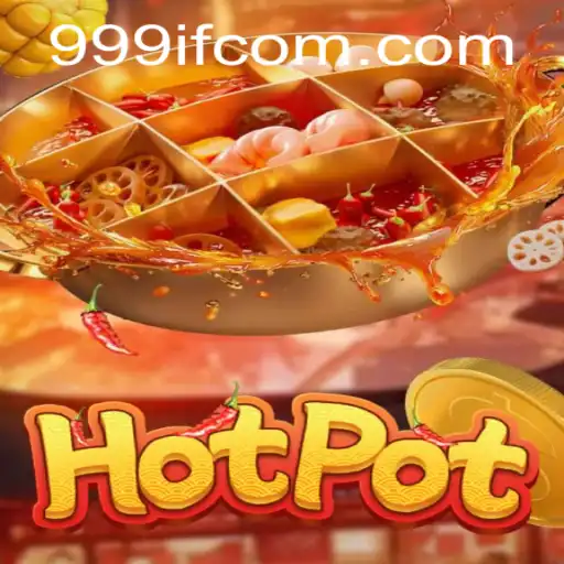 Exploring the Dynamic Gameplay of 'Hotpot: The 999IF Challenge'