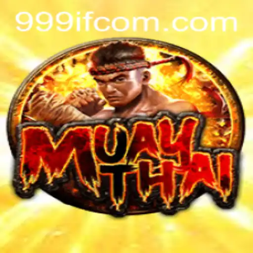 Discover the Excitement of MuayThai with the Innovative 999IF Game